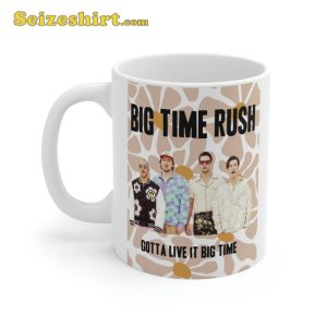 Big Time Rush Ceramic Mug Gotta Live
