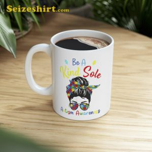 Be A Kind Sole Autism Awareness Strong Women Mothers Day Mug
