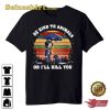 Be Kind To Animals Or I Will Kill You John Wick 4 Vintage Shirt
