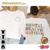 Be Kind To Your Mind Mental Health Matters Unisex Shirt