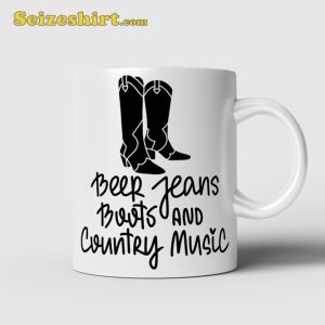 Beer Jeans Boots Country Music Mug