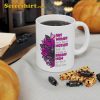 Being A Strong Single Mom Flower Mothers Fathers Day Women Mug
