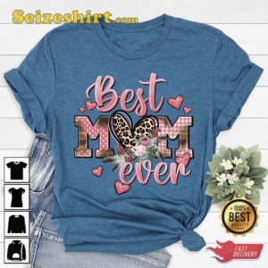 Best Mom Ever T-Shirt Mothers Day Gift