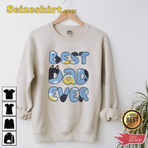 Bluey Best Dad Ever Sweatshirt Gift For Dad
