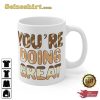 Bluey Family Funny You’re Doing Great Coffee Mug