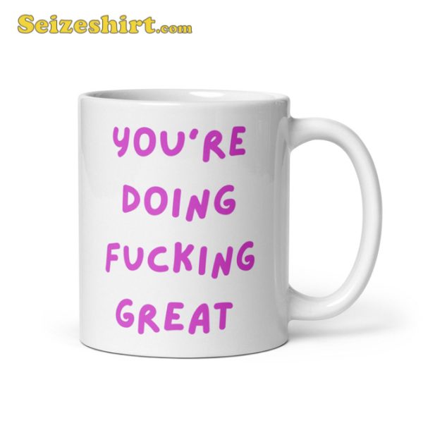 Bossbabe Mug Youre Doing Fucking Great