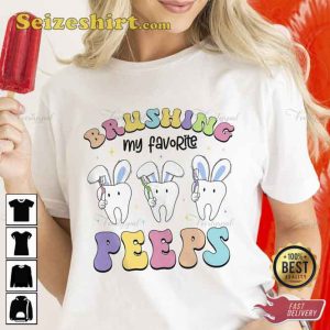Brushing Favorite Peeps Dentist Shirt