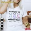 Bunny Labor And Delivery Easter Shirt