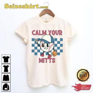 Calm Your Mitts Baseball Mama Funny Cute Unisex T-Shirt