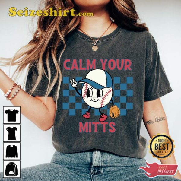 Calm Your Mitts Baseball Mama Funny Cute Unisex T-Shirt