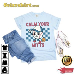Calm Your Mitts Baseball Mama Funny Cute Unisex T-Shirt