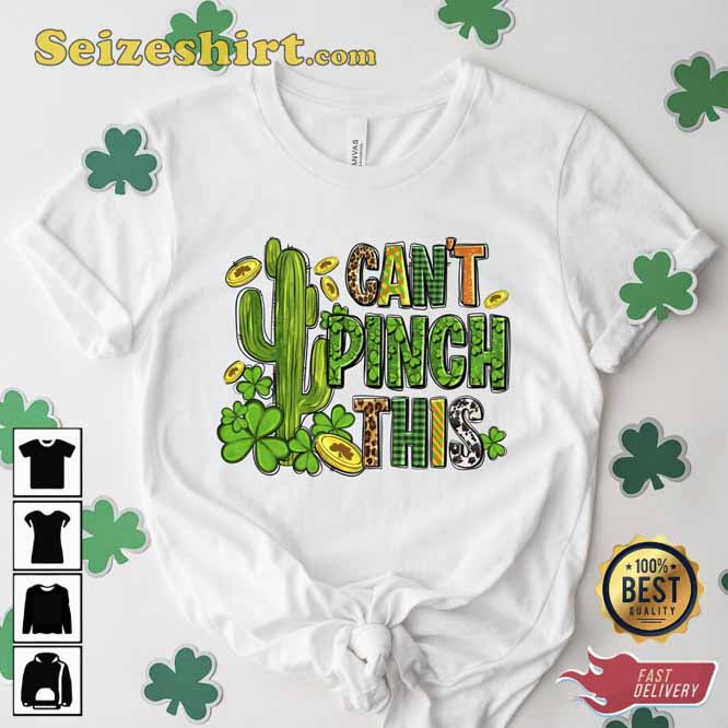 Cant Pinch This Saint Patricks Day Shirt