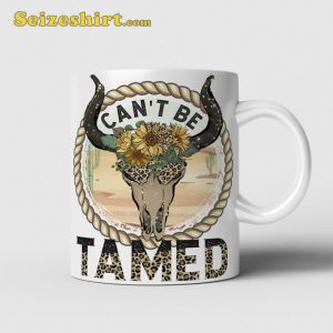 Cant Be Tamed Mug Country Music Gift