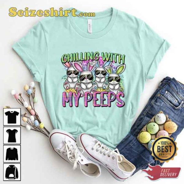 Chilling With My Peeps Cute Easter Shirt