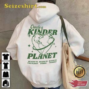 Create a Kinder Planet Trendy Hoodie