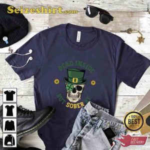 Dead Inside But Sober AF St Patricks T-Shirt