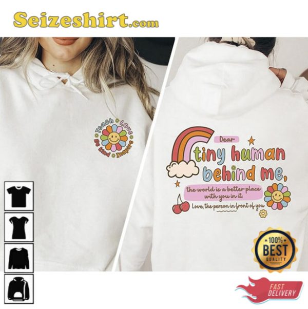 Dear Tiny Humans Behind Me Teacher Sweatshirt Inspirational Teacher Gift