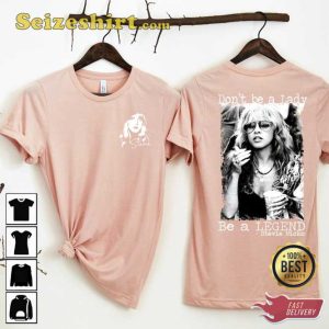 Don't Be A Lady Be Legend Stevie Nicks T-shirt Fan Gifts