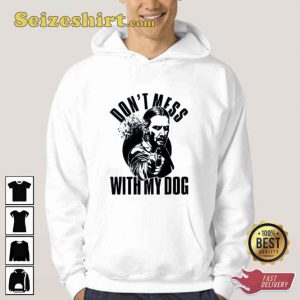 Dont Mess With My Dog John Wick Keanu Reeves Unisex Hoodie