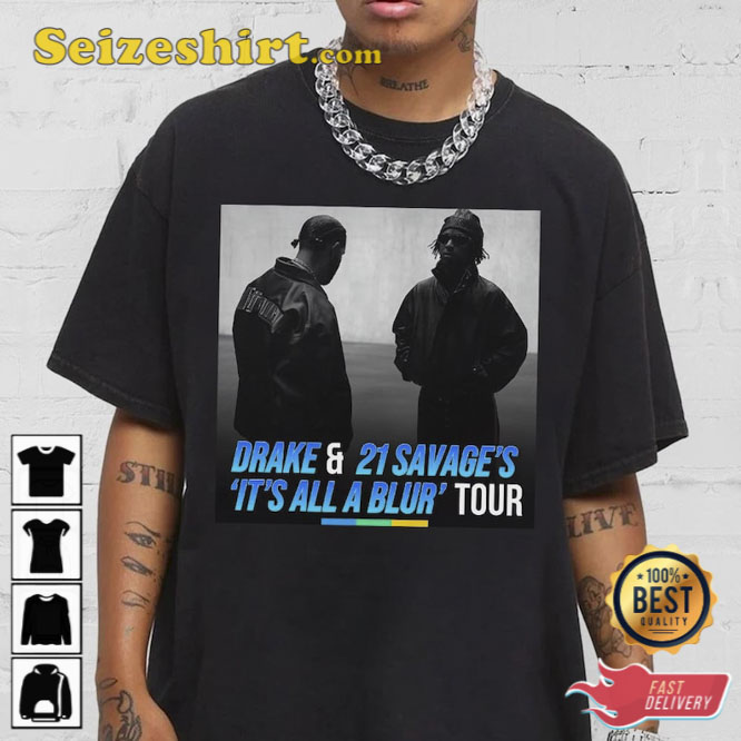 Drake 21 Savage Its All A Blur Tour 2023 Sweatshirt Gift For Fan