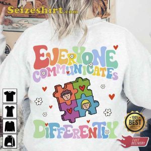 Everyone Communicate Differently T-Shirt