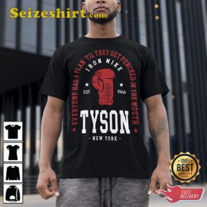 Everyone Has A Plan Til They Get Punched In The Mouth Iron Mike Tyson Shirt