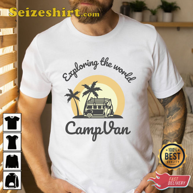 Exploring The World Camp Van Life Lover Shirt