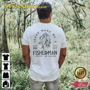 Fisher Of Man I Catch He Cleans Shirt