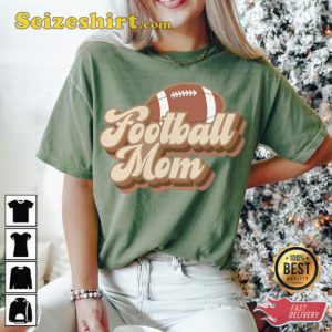 Football Mom Tee Shirt Gift For Mothers Day