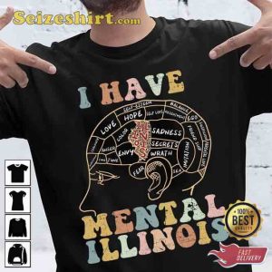 Funny I Have Mental lll-Inois Shirt