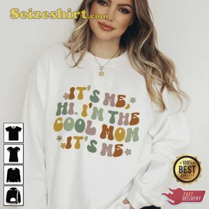 Funny It’s Me I’m Cool Mom T-shirt