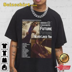Future I Never Liked You New Album Vintage Bootleg Inspired Shirt