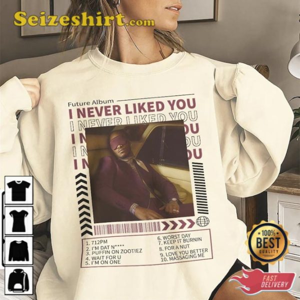 Future I Never Liked You New Album Vintage Bootleg Inspired Shirt