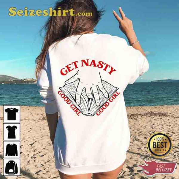 Get Nasty Good Girl Russ 2 Side Shirt