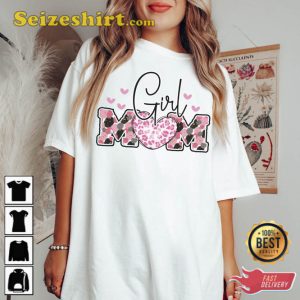 Girl Mom Shirt Gift For Mothers Day