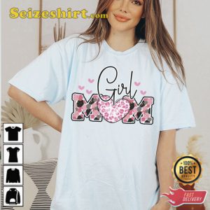 Girl Mom Shirt Gift For Mothers Day