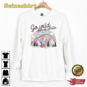 Go Wild For A While Camping Sweatshirt