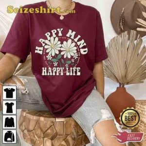 Happy Mind Life Aesthetic Shirt