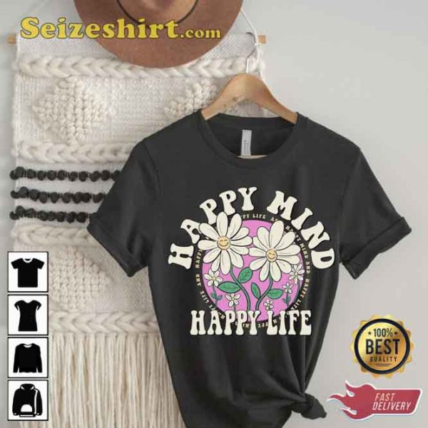 Happy Mind Life Aesthetic Shirt