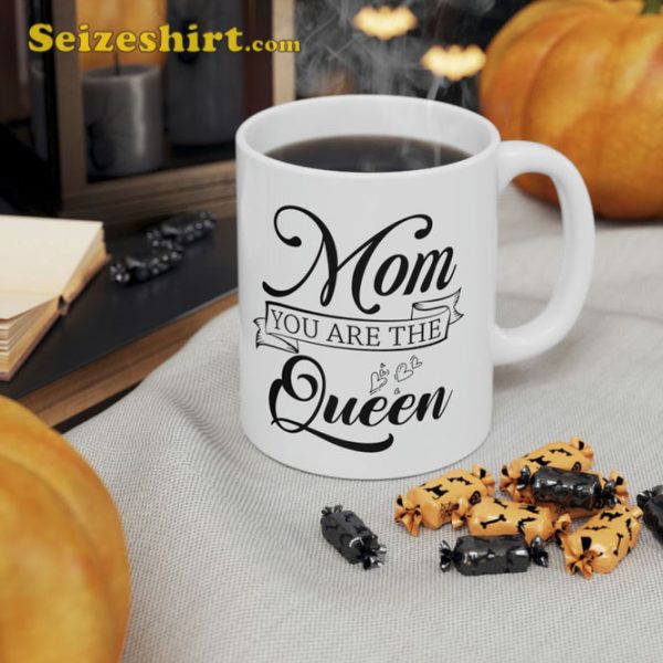 Happy Mothers Day Mug Mom You Are The Queen Coffee Tea