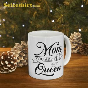 Happy Mothers Day Coffee Mug Mom You Are The Queen