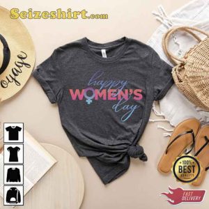 Happy Women’s Day Woman’s Right Shirt