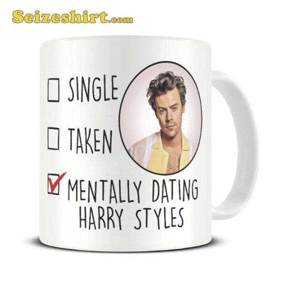 Harry Styles Mug Mentally Dating Coffee Cup