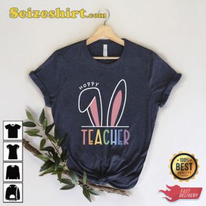 Hoppy Teacher Easter Bunny Shirt Gift