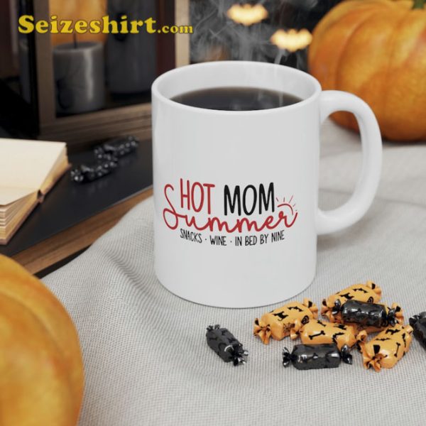 Hot Mom Summer Snacks Wine Sunshine Vacation Coffee Mug