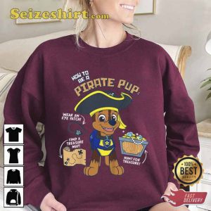 How To Be A Pirate Pup Paw Patrol Trending Unisex Sweatshirt
