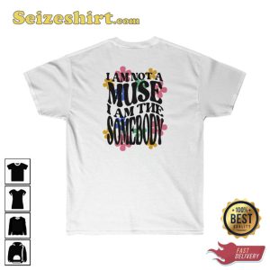 I Am Not The Muse Somebody Unisex T-shirt