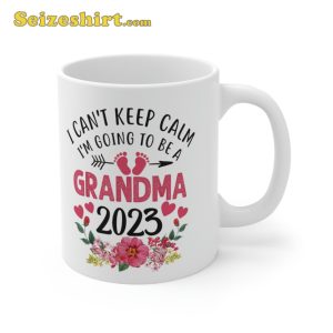 I Cant Keep Calm Im Going To Be a Grandma Mug