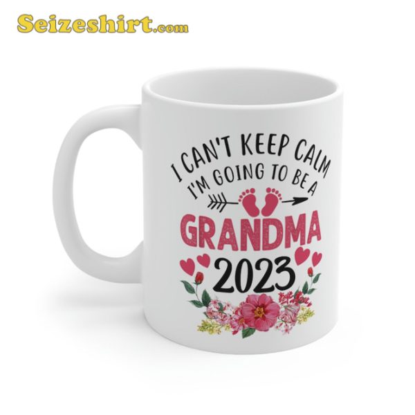 I Cant Keep Calm Im Going To Be a Grandma Mug