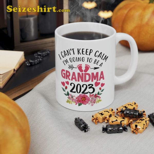 I Cant Keep Calm Im Going To Be a Grandma Mug